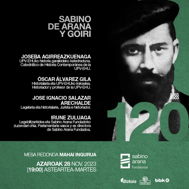 Mesa redonda: Sabino de Arana y Goiri (1865-1903) 120 urte