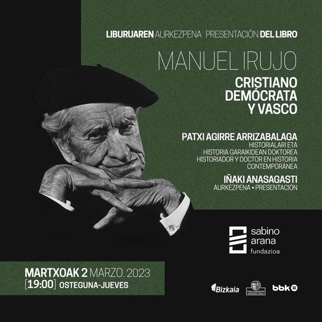El historiador Patxi Agirre Arrizabalaga presentará en Sabino Arana Fundazioa su libro “Manuel Irujo: cristiano, demócrata y vasco”