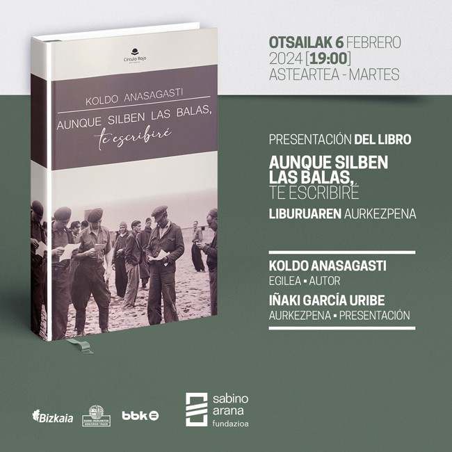 Koldo Anasagasti presentará en SAF su último libro  “Aunque silben las balas, te escribiré”,  cuatro relatos sobre la Guerra Civil (1936-1939)